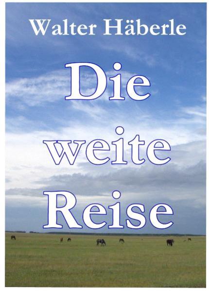 Die weite Reise