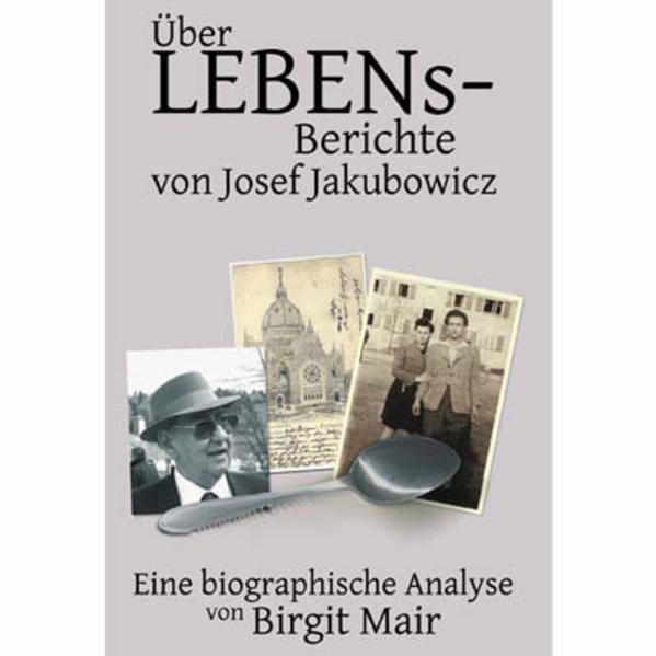 Überlebensberichte von Josef Jakubowicz