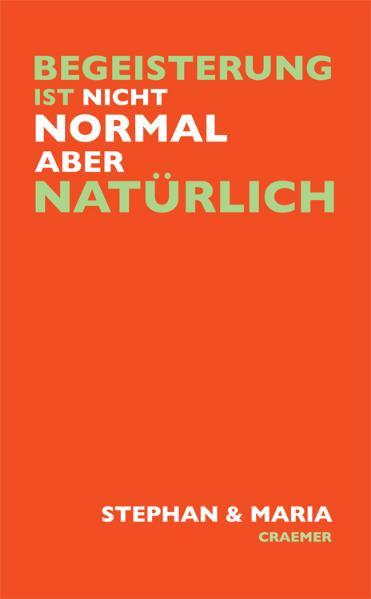 Begeisterung ist nicht normal aber natürlich