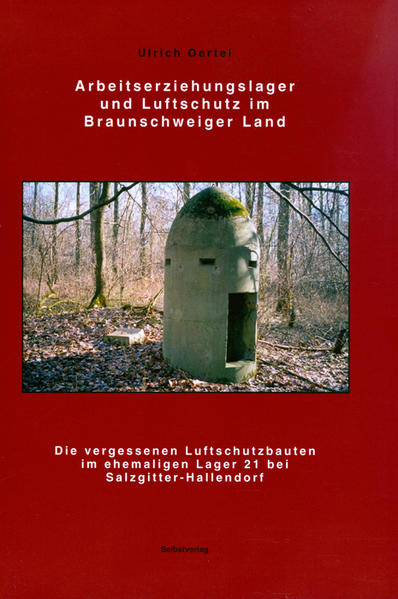 Arbeitserziehungslager und Luftschutz im Braunschweiger Land