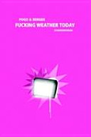 Fucking Weather Today