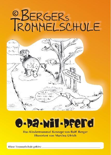 Opa Nilpferd - Bergers Trommelschule