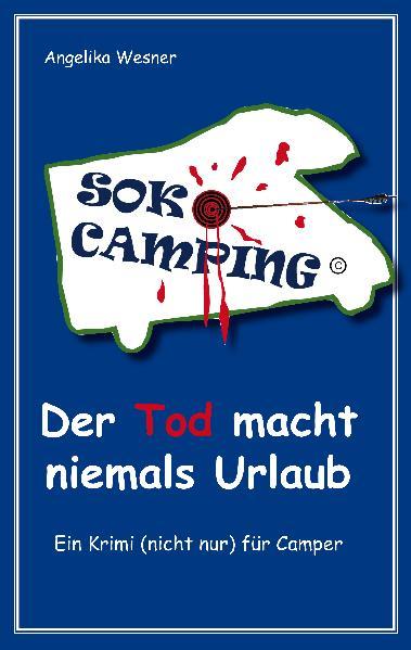 Soko Camping - Der Tod macht niemals Urlaub