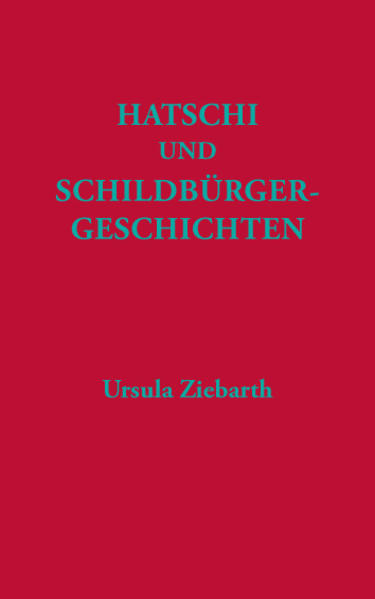 Hatschi und Schildbürgergeschichten.