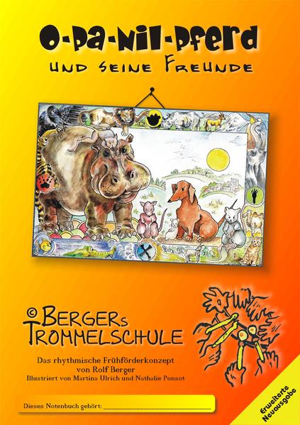 Opa Nilpferd und seine Freunde - Bergers Trommelschule