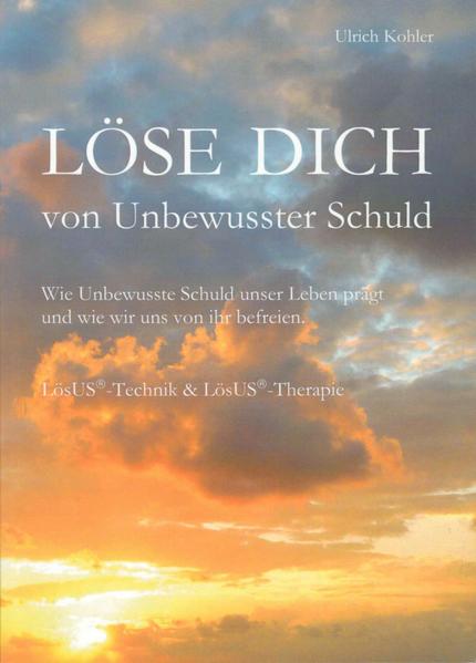 Löse Dich von Unbewusster Schuld