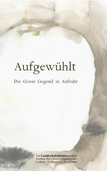 Aufgewühlt - Die Griese Gegend in Aufruhr
