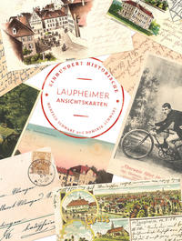 Einhundert historische Laupheimer Ansichtskarten