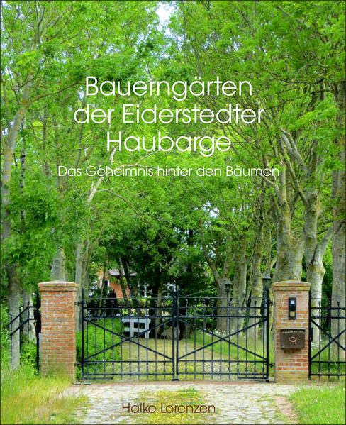 Bauerngärten der Eiderstedter Haubarge