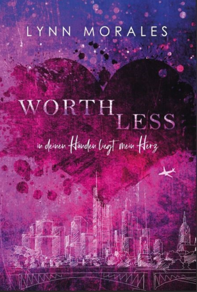 worthless - in deinen Händen liegt mein Herz