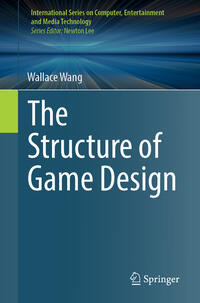 The Structure of Game Design