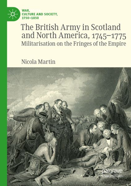 The British Army in Scotland and North America, 1745-1775
