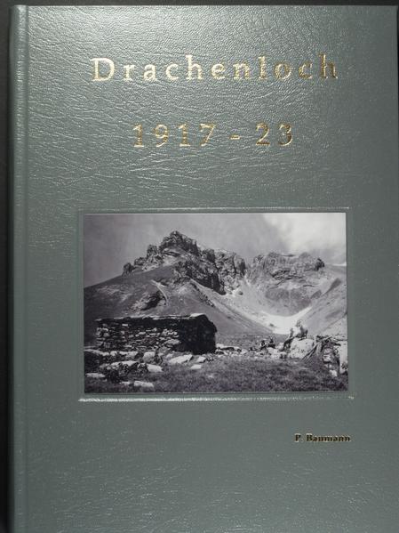 Drachenloch 1917-23