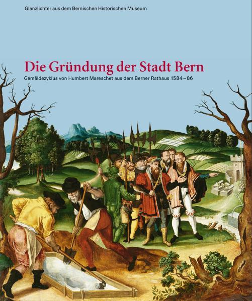 Die Gründung der Stadt Bern