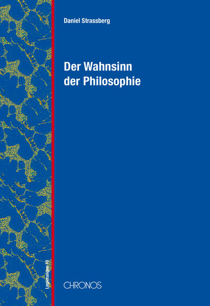 Der Wahnsinn der Philosophie
