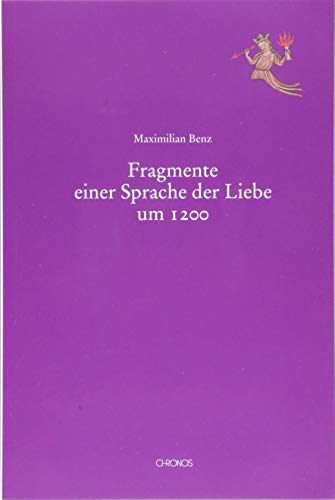 Fragmente einer Sprache der Liebe um 1200