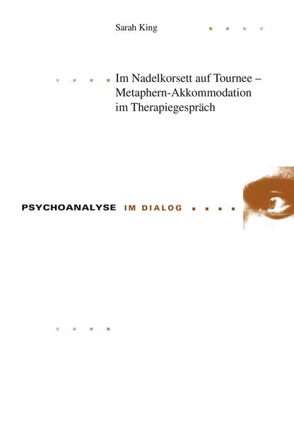 Im Nadelkorsett auf Tournee – Metaphern-Akkommodation im Therapiegespräch