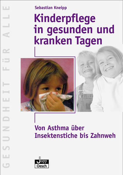 Kinderpflege in gesunden und kranken Tagen