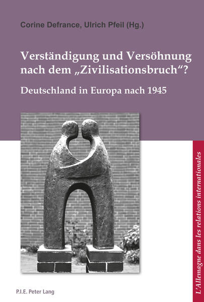 Verständigung und Versöhnung nach dem «Zivilisationsbruch»?