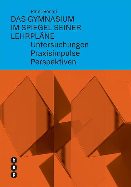 Das Gymnasium im Spiegel seiner Lehrpläne (E-Book)