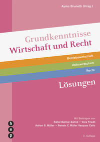 Grundkenntnisse Wirtschaft und Recht, Lösungen (Print inkl. digitaler Ausgabe)