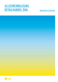 Allgemeinbildung Detailhandel DHA (Print inkl. E-Book Edubase)