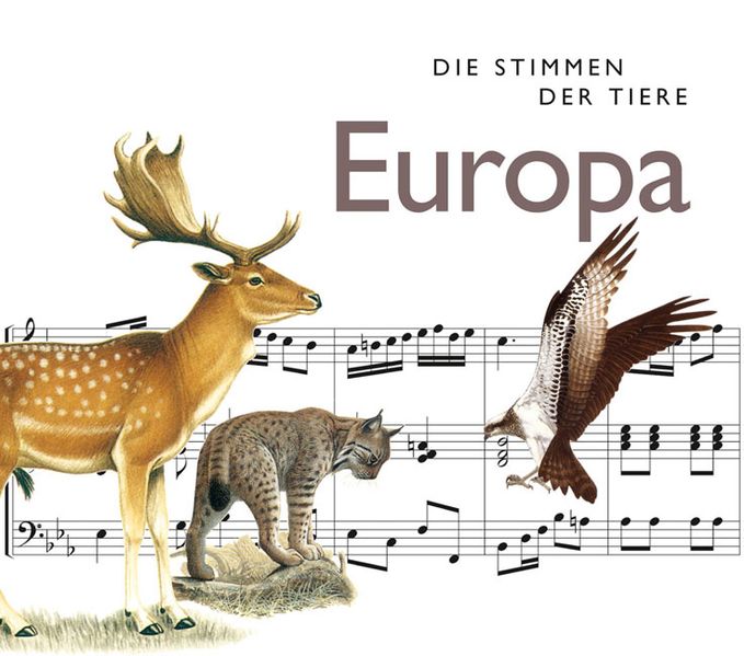 Die Stimmen der Tiere: Europa