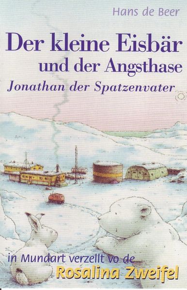 Der kleine Eisbär und der Angsthase /Jonathan der Spatzenvater