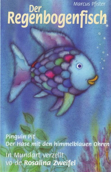 Der Regenbogenfisch /Pinguin Pit /Der Hase mit den himmelblauen Ohren