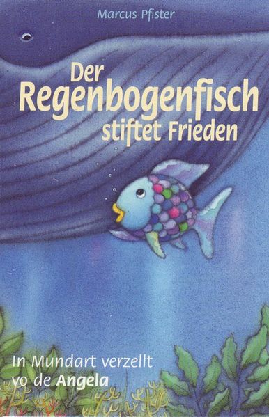 Der Regenbogenfisch stiftet Frieden