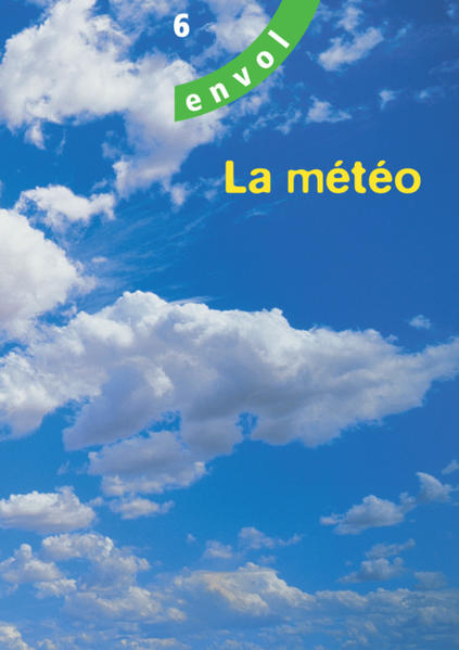 envol 6 / Un camp de classe/La météo, Set mit 2 Modulen