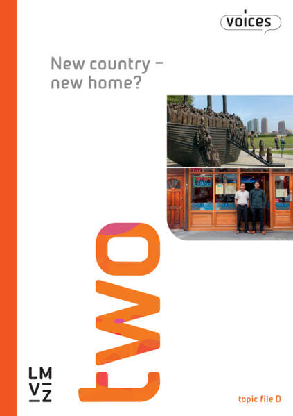 Voices 2 / New country - new home?, Topic File D