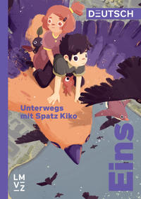 Deutsch Eins / Unterwegs mit Spatz Kiko