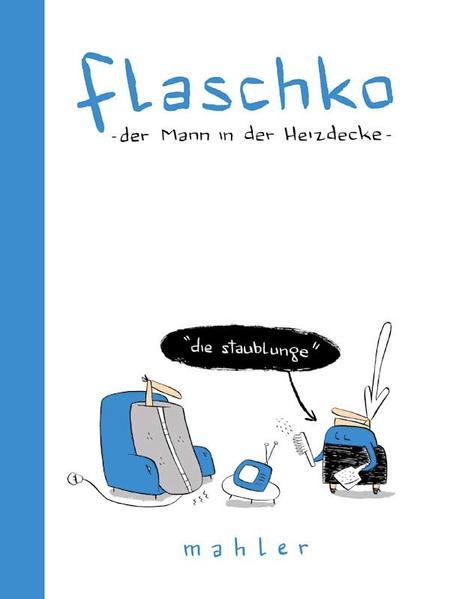 Flaschko 02, der Mann in der Heizdecke