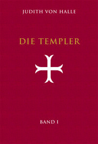 Die Templer. Band I