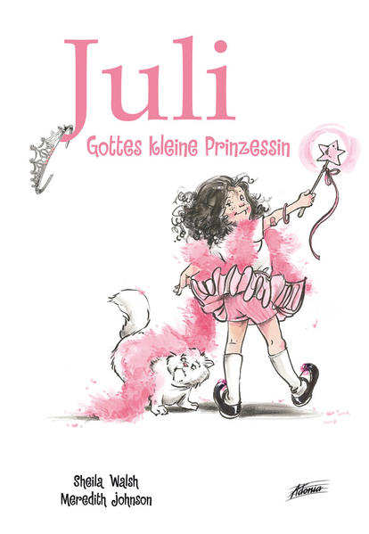 Juli – Gottes kleine Prinzessin