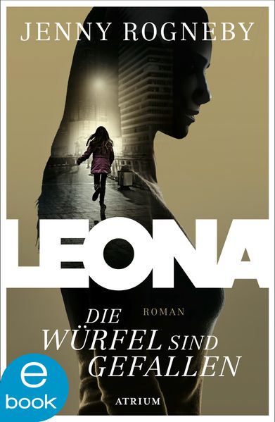 Leona - Die Würfel sind gefallen