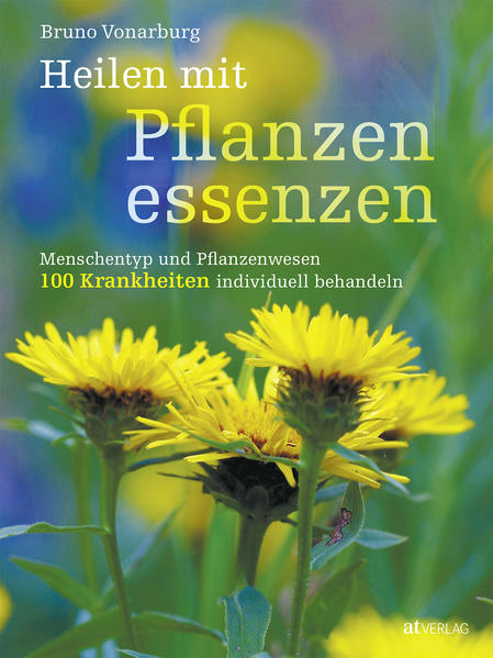 Heilen mit Pflanzenessenzen - eBook