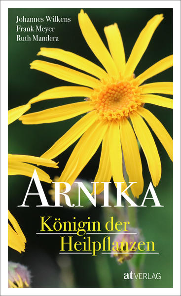 Arnika – Königin der Heilpflanzen - eBook