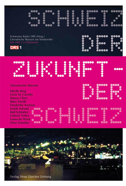 Schweiz der Zukunft – Zukunft der Schweiz