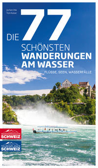 Die 77 schönsten Wanderungen am Wasser