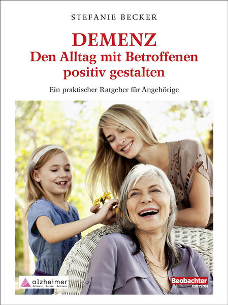 DEMENZ – Den Alltag mit Betroffenen positiv gestalten