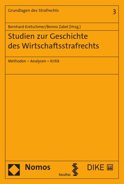 Studien zur Geschichte des Wirtschaftsstrafrechts