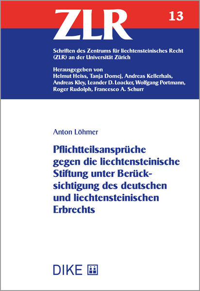 Pflichtteilsansprüche gegen die liechtensteinische Stiftung unter Berücksichtigung des deutschen und liechtensteinischen Erbrechts