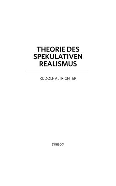 Theorie des Spekulativen Realismus