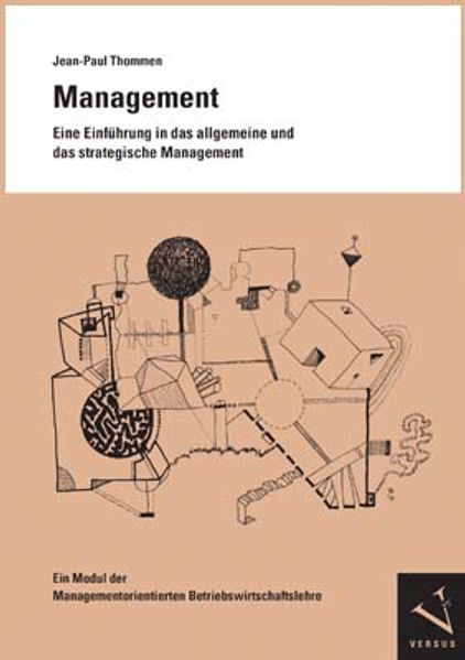 Management. Eine Einführung in das allgemeine und das strategische Management