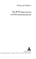 The WTO Agreements on Telecommunications