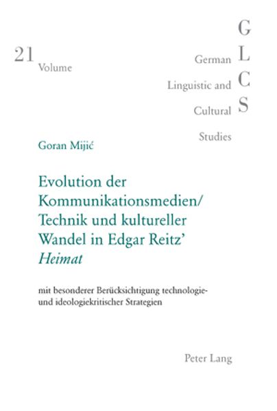 Evolution der Kommunikationsmedien/Technik und kultureller Wandel in Edgar Reitz’ «Heimat»