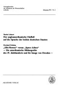 Der angloamerikanische Einfluss auf die deutsche Sprache der deutschen Staaten /"Elb-Florenz" versus "Spree-Athen" - die amerikanische Bildungselite des 19. Jahrhunderts und ihr Image von Dresden