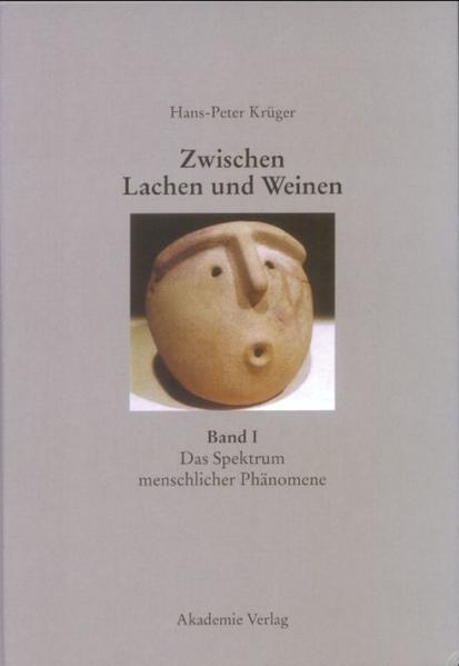 Hans-Peter Krüger: Zwischen Lachen und Weinen / Das Spektrum menschlicher Phänomene